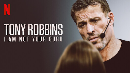 Tony Robbins: I Am Not Your Guru | Netflix Official Site